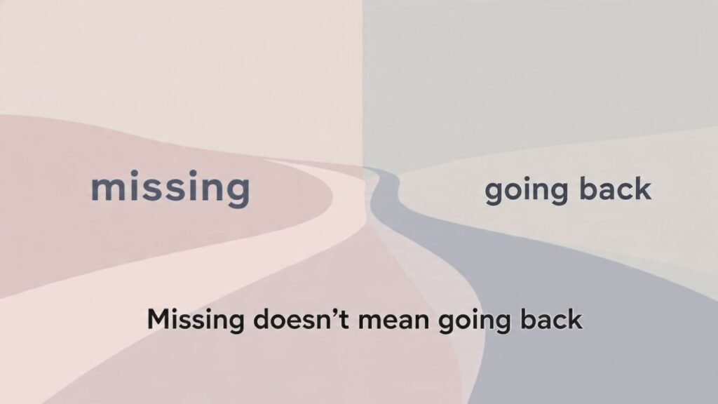 missing him vs wanting him back emotional difference after breakup