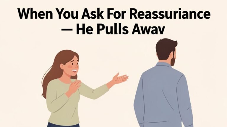 woman asking for emotional reassurance while partner withdraws