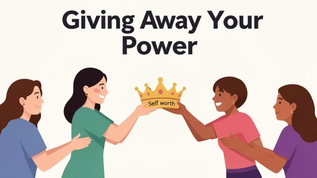 woman giving others control over her self worth