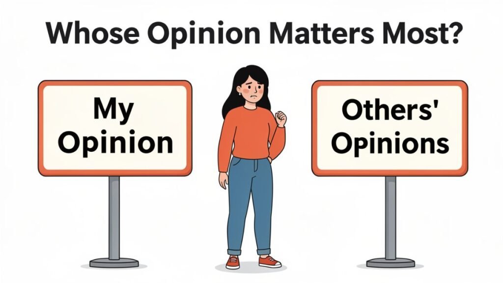 woman questioning whose opinion matters most
