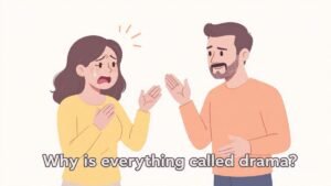 man dismissing woman feelings as drama in relationship communication problem