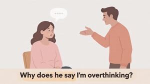 why he says youre overthinking when you ask questions gaslighting in a relationship emotional abuse signs