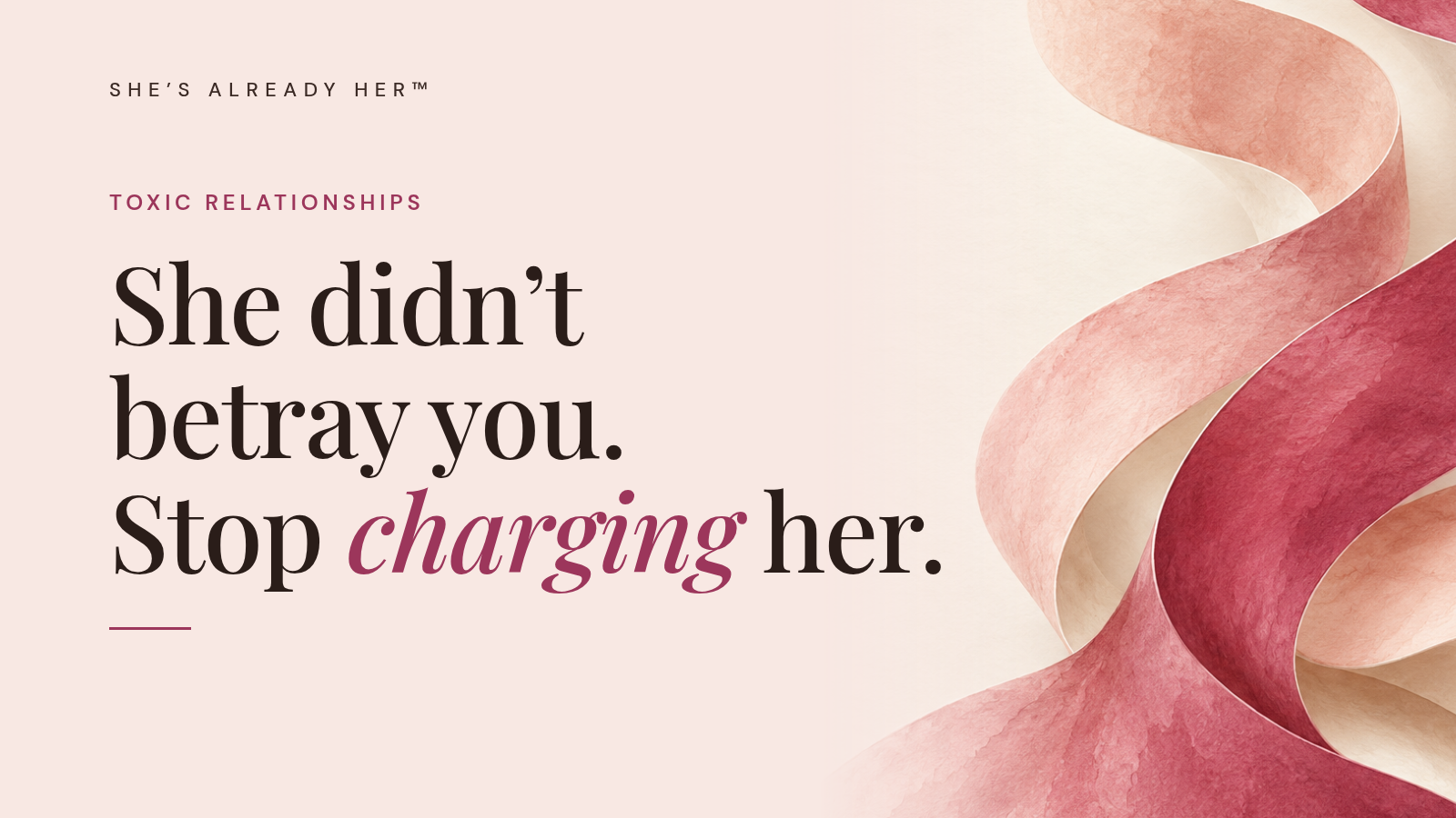She didn’t betray you. Stop charging her.