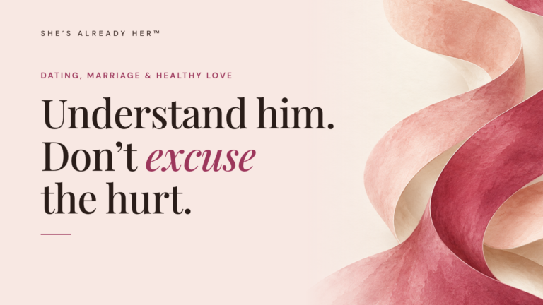 Understand him. Don’t excuse the hurt.