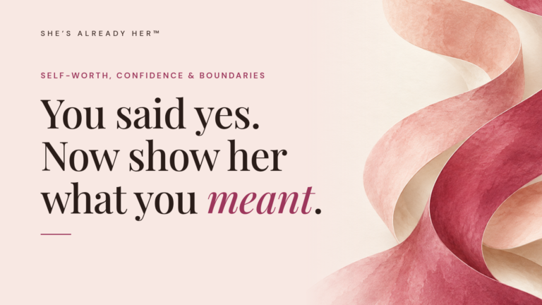 You said yes. Now show her what you meant.