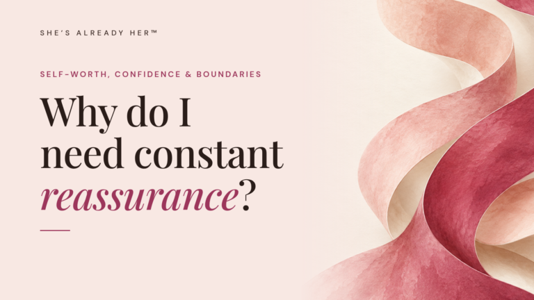 Why do I need constant reassurance?