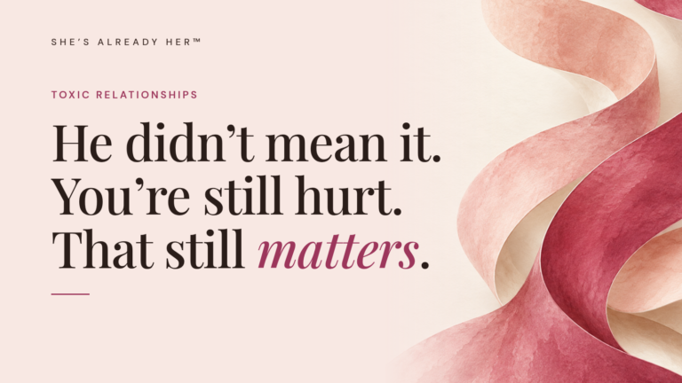 He didn’t mean it. You’re still hurt. That still matters.