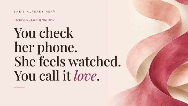 You check her phone. She feels watched. You call it love.