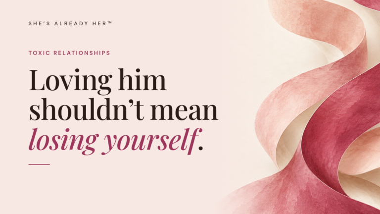 Loving him shouldn’t mean losing yourself.