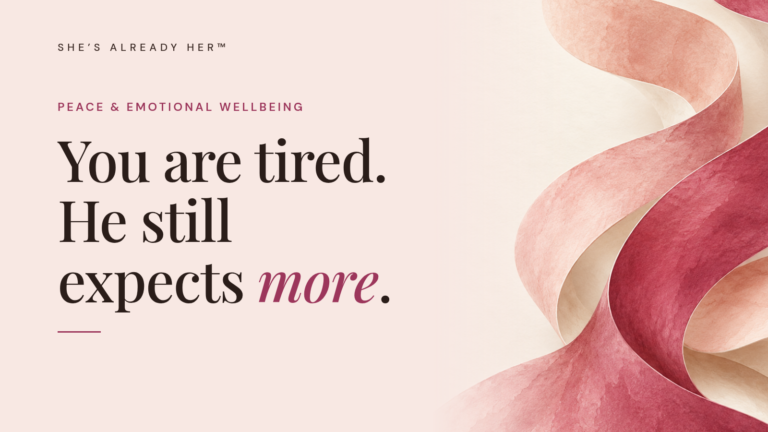 You are tired. He still expects more.