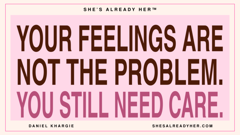 Your feelings are not the problem. You still need care. — Emotional Shutdown, Article 126 by Daniel Khargie
