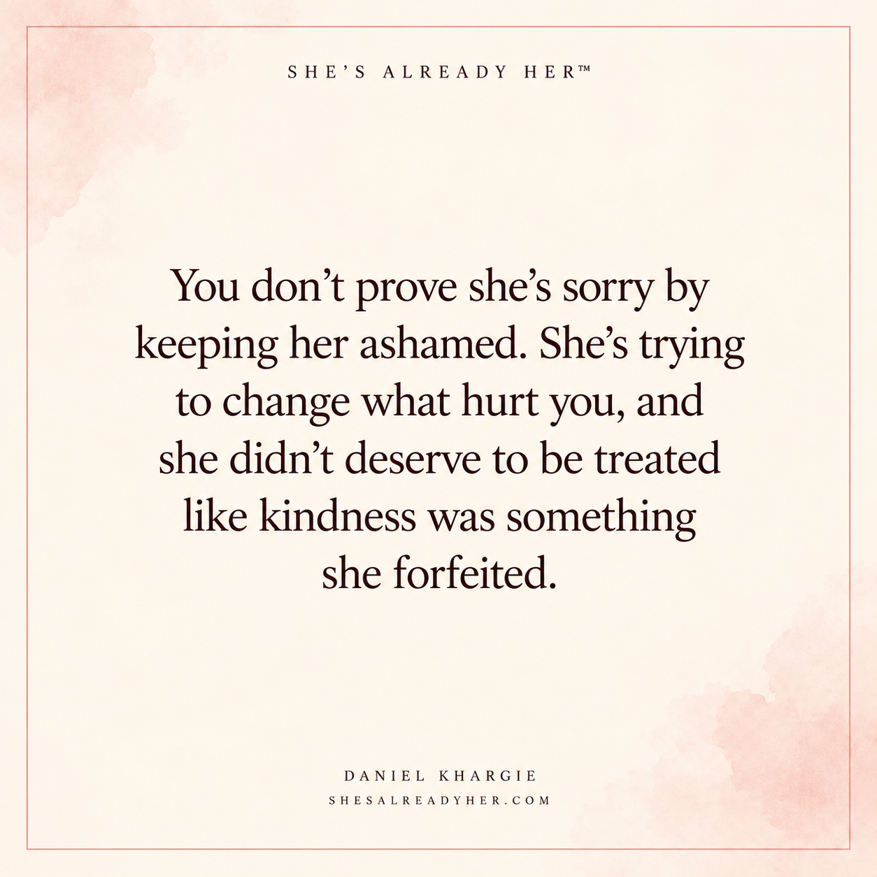 You don’t prove she’s sorry by keeping her ashamed. She’s trying to change what hurt you, and she didn’t deserve to be treated like kindness was something she forfeited.