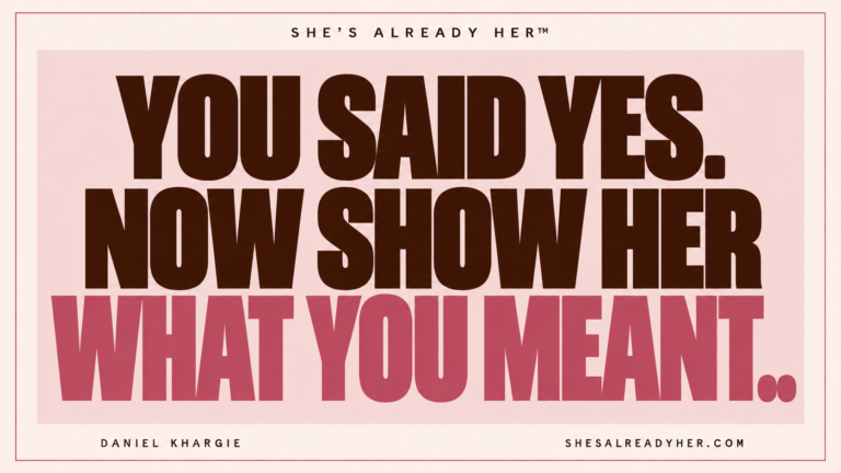 You said yes. Now show her what you meant. She’s Already Her™ by Daniel Khargie.