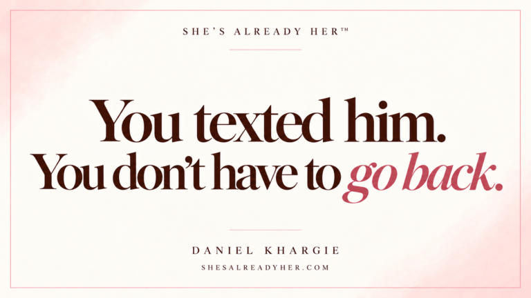 You texted him. You don’t have to go back. She’s Already Her™ article cover.