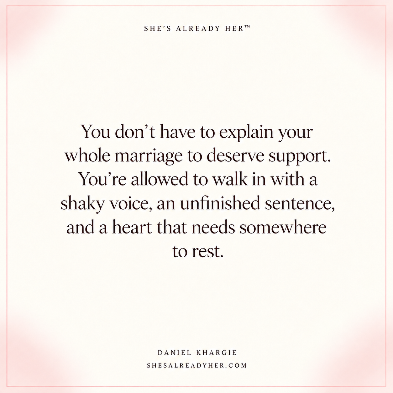 You don’t have to explain your whole marriage to deserve support. You’re allowed to walk in with a shaky voice, an unfinished sentence, and a heart that needs somewhere to rest.