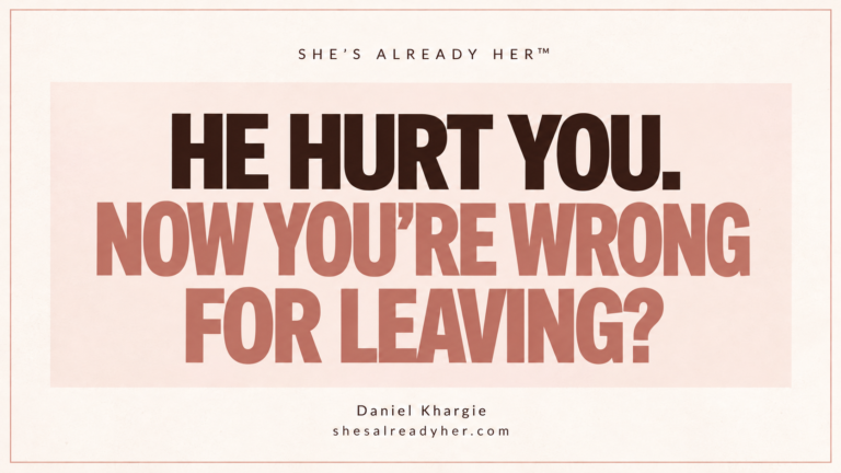 He hurt you. Now you're wrong for leaving? Branded article cover by Daniel Khargie.