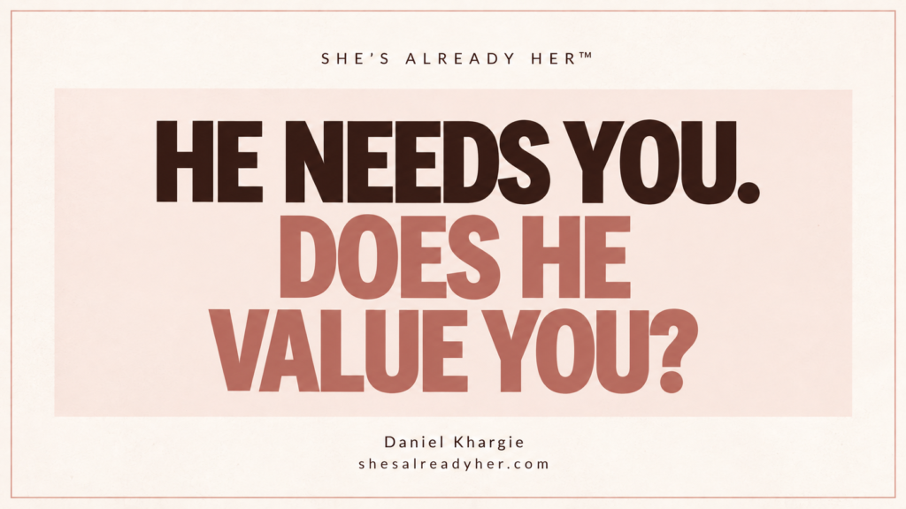 He needs you. Does he value you? Branded article cover by Daniel Khargie.