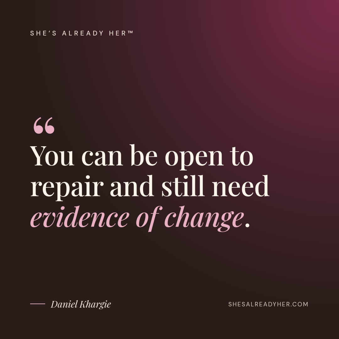You can be open to repair and still need evidence of change.