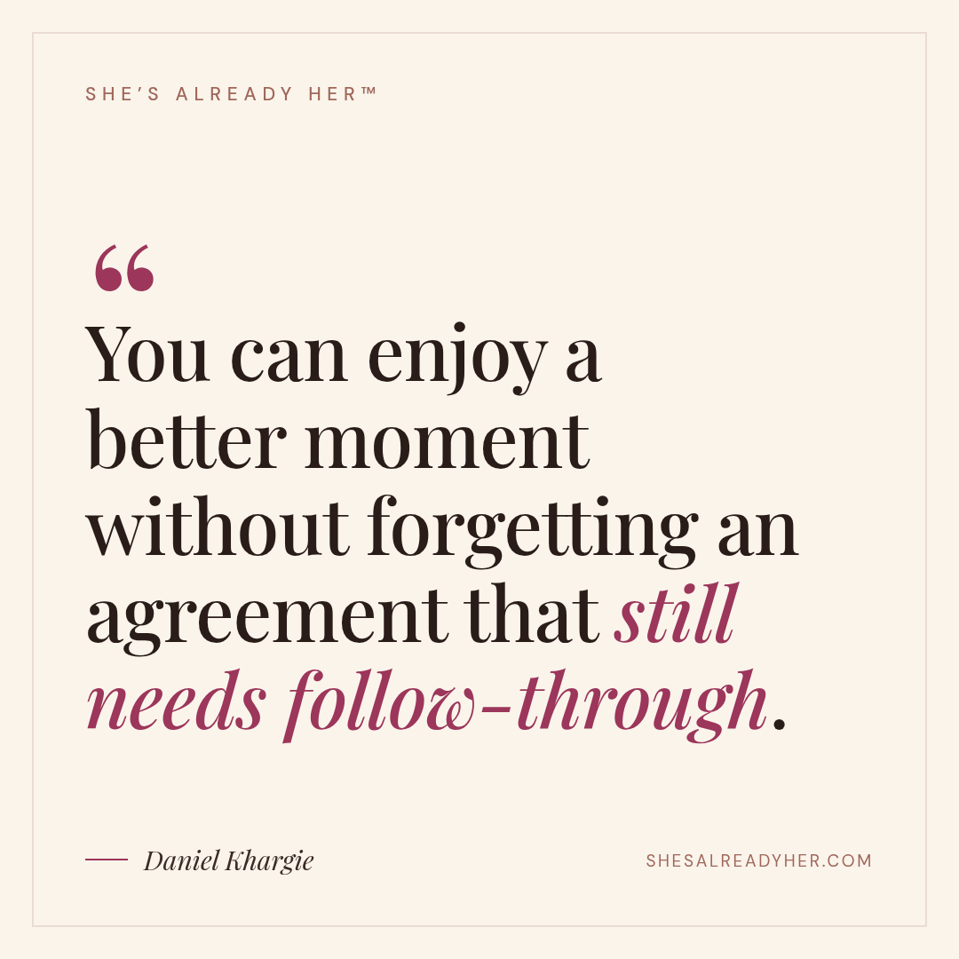 You can enjoy a better moment without forgetting an agreement that still needs follow-through.